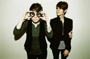 Tegan (left) and Sara Tegan and Sara