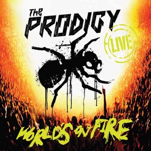 The Prodigy - The World's On Fire The Prodigy - The World's On Fire