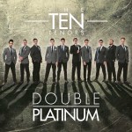 The Ten Tenors - Double Platinum