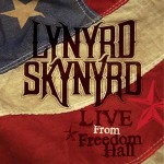 Lynyrd Skynyrd - Live from Freedom Hall Lynyrd Skynyrd - Live from Freedom Hall