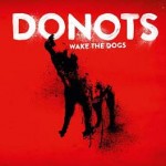 Donots - Wake The Dogs Donots - Wake The Dogs