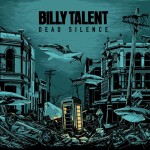 Billy Talent - "Dead Silence" Billy Talent - "Dead Silence"