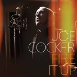 Joe Cocker - Fire It Up Joe Cocker - Fire It Up