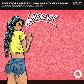 Kris Kross Amsterdam x The Boy Next Door präsentieren „Whenever“ feat. Conor Maynard