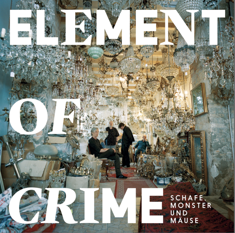 Element Of Crime veröffentlichen am 5.10.18 das Album „Schafe, Monster und Mäuse“